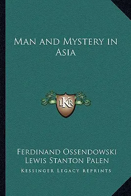 L'homme et le mystère en Asie - Man and Mystery in Asia