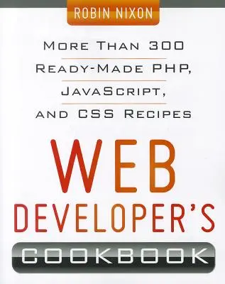Livre de cuisine du développeur Web - Web Developer's Cookbook