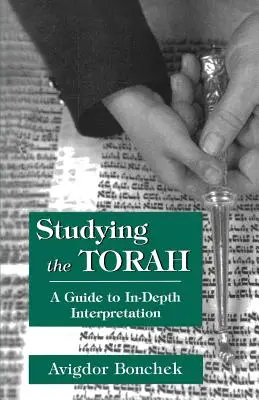 L'étude de la Torah : Un guide d'interprétation approfondie - Studying the Torah: A Guide to in-Depth Interpretation