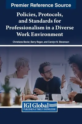 Politiques, protocoles et normes pour le professionnalisme dans un environnement de travail diversifié - Policies, Protocols, and Standards for Professionalism in a Diverse Work Environment