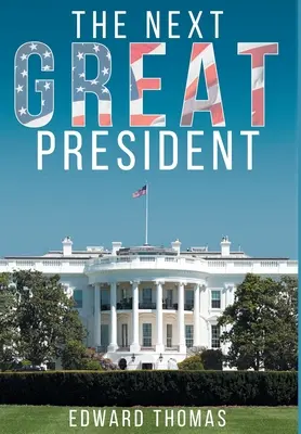 Le prochain grand président - The Next Great President