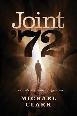 Joint '72 : ...un roman sur le passage à l'âge adulte - deux fois - Joint '72: ...a novel about coming of age-twice