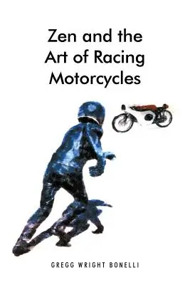 Le zen et l'art de la course de motos - Zen and the Art of Racing Motorcycles