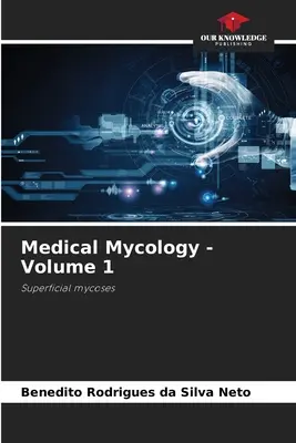 Mycologie médicale - Volume 1 - Medical Mycology - Volume 1