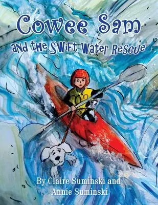 Cowee Sam et le sauvetage en eau vive - Cowee Sam and The Swift Water Rescue