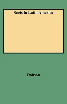 Les Écossais en Amérique latine - Scots in Latin America