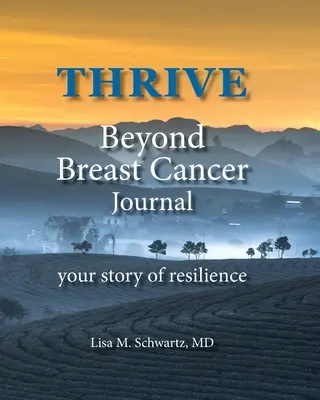 Journal THRIVE Beyond Breast Cancer : votre histoire de résilience - THRIVE Beyond Breast Cancer Journal: your story of resilience