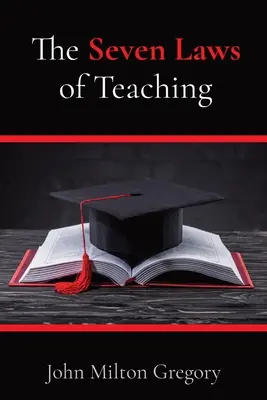 Les sept lois de l'enseignement - The Seven Laws of Teaching