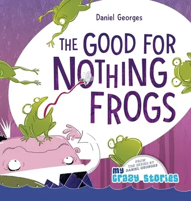 Les grenouilles bonnes à rien - The Good for Nothing Frogs