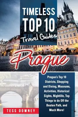 Prague : Les 10 meilleurs quartiers de Prague, Shopping et restauration, Musées, Activités, Sites historiques, Vie nocturne, Les meilleures choses à faire à Prague. - Prague: Prague's Top 10 Districts, Shopping and Dining, Museums, Activities, Historical Sights, Nightlife, Top Things to do Of