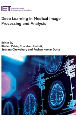 Apprentissage profond dans le traitement et l'analyse des images médicales - Deep Learning in Medical Image Processing and Analysis