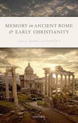 La mémoire dans la Rome antique et au début du christianisme - Memory in Ancient Rome and Early Christianity