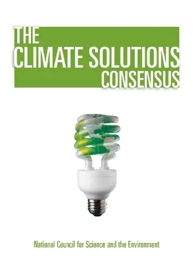 Le consensus sur les solutions climatiques : Ce que nous savons et ce qu'il faut faire - The Climate Solutions Consensus: What We Know and What to Do about It