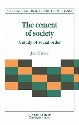 Le ciment de la société : Une étude de l'ordre social - The Cement of Society: A Survey of Social Order