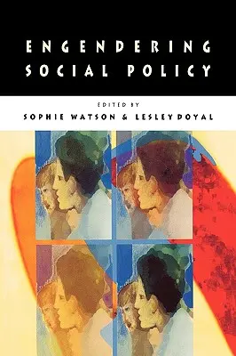 Engendrer la politique sociale - Engendering Social Policy