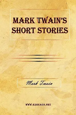 Les nouvelles de Mark Twain - Mark Twain's Short Stories