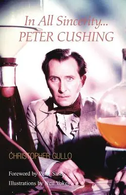 En toute sincérité, Peter Cushing - In All Sincerity, Peter Cushing