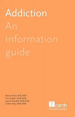 L'addiction : Guide d'information - Addiction: An Information Guide