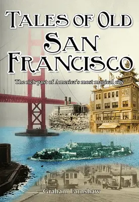 Histoires du vieux San Francisco - Tales of Old San Francisco