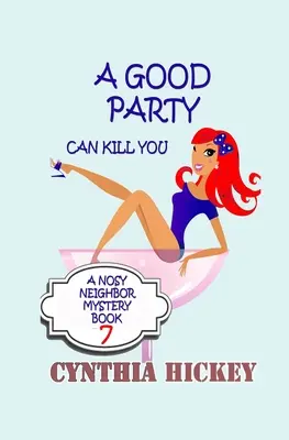 Une bonne fête peut vous tuer - A Good Party Can Kill You