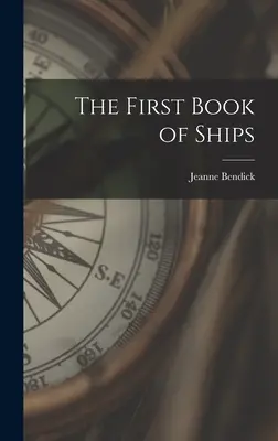 Le premier livre des bateaux - The First Book of Ships