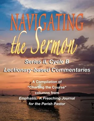 Naviguer dans le Sermon, Série II, Cycle B - Navigating the Sermon, Series II, Cycle B