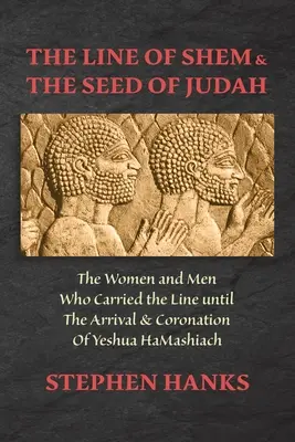 La lignée de Sem et la semence de Juda - The Line of Shem & The Seed of Judah