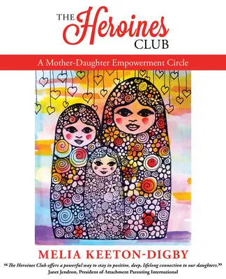 Le Club des héroïnes : Un cercle d'autonomisation mère-fille - The Heroines Club: A Mother-Daughter Empowerment Circle