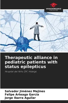 Alliance thérapeutique chez les patients pédiatriques présentant un état de mal épileptique - Therapeutic alliance in pediatric patients with status epilepticus