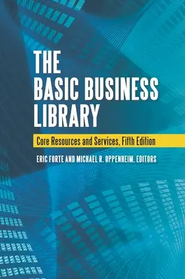 La bibliothèque commerciale de base : Ressources et services de base - The Basic Business Library: Core Resources and Services