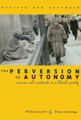 La perversion de l'autonomie : Coercition et communauté dans une société libérale - The Perversion of Autonomy: Coercion and Community in a Liberal Society