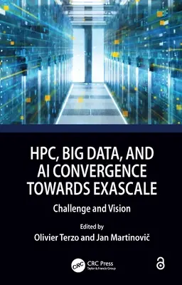 Convergence HPC, Big Data et IA vers Exascale : Défi et vision - HPC, Big Data, and AI Convergence Towards Exascale: Challenge and Vision