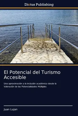 Le potentiel du tourisme accessible - El Potencial del Turismo Accesible