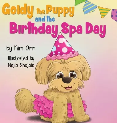 Goldy le chiot et la journée spa d'anniversaire - Goldy the Puppy and the Birthday Spa Day