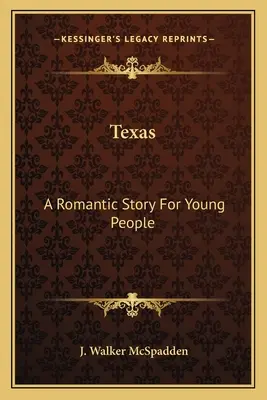Texas : Une histoire romantique pour les jeunes - Texas: A Romantic Story For Young People