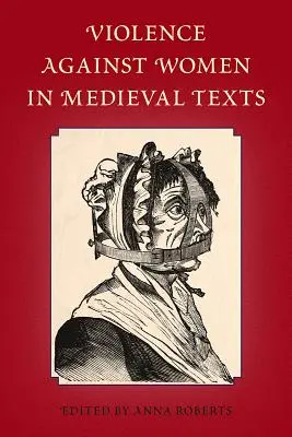 La violence à l'égard des femmes dans les textes médiévaux - Violence Against Women in Medieval Texts