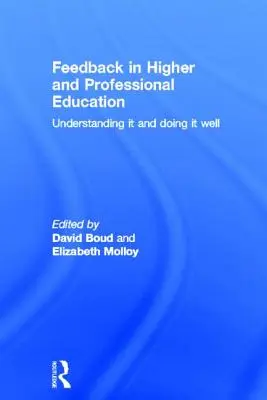 Le retour d'information dans l'enseignement supérieur et professionnel : Le comprendre et bien le faire - Feedback in Higher and Professional Education: Understanding it and doing it well