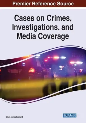 Cas sur les crimes, les enquêtes et la couverture médiatique - Cases on Crimes, Investigations, and Media Coverage