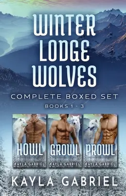 Winter Lodge Wolves Complete Boxed Set - Books 1-3 : Large Print - Winter Lodge Wolves Complete Boxed Set - Books 1-3: Large Print