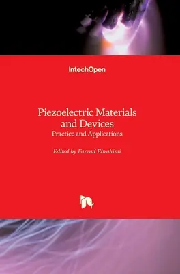 Matériaux et dispositifs piézoélectriques : Pratique et applications - Piezoelectric Materials and Devices: Practice and Applications