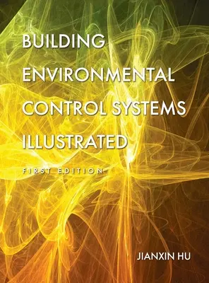 Systèmes de contrôle de l'environnement des bâtiments illustrés - Building Environmental Control Systems Illustrated