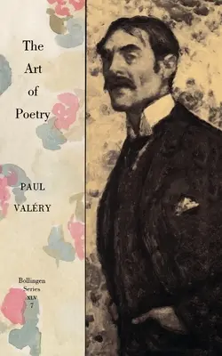 Œuvres complètes de Paul Valery, Volume 7 : L'art de la poésie. Introduction de T.S. Eliot - Collected Works of Paul Valery, Volume 7: The Art of Poetry. Introduction by T.S. Eliot