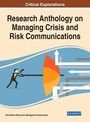 Anthologie de la recherche sur la gestion de la communication de crise et de risque - Research Anthology on Managing Crisis and Risk Communications