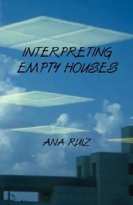 Interprétation des maisons vides - Interpreting Empty Houses