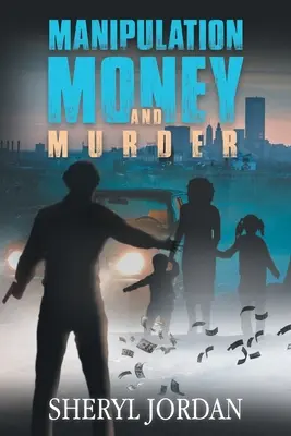 Manipulation, argent et meurtre - Manipulation, Money, and Murder