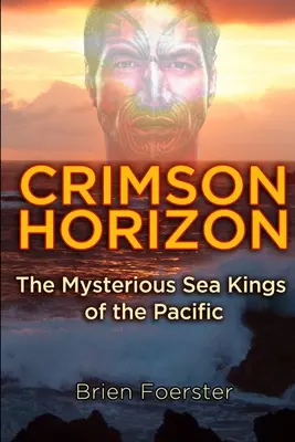 Horizon Cramoisi : Les mystérieux rois de la mer du Pacifique - Crimson Horizon: The Mysterious Sea Kings Of The Pacific