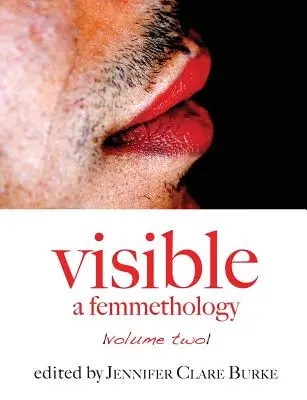 Visible : Une femméthologie, volume deux - Visible: A Femmethology, Volume Two