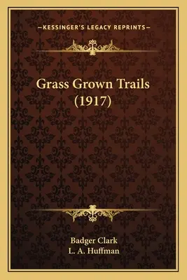 Les chemins de l'herbe (1917) - Grass Grown Trails (1917)