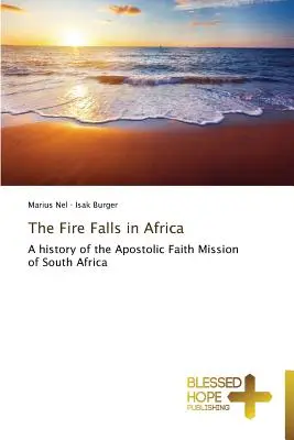 Les chutes de feu en Afrique - The Fire Falls in Africa