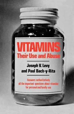Les vitamines : Leur usage et leur abus - Vitamins: Their Use and Abuse